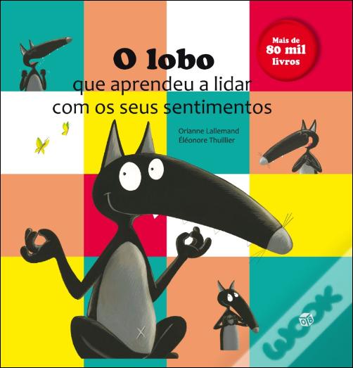 O lobo que aprendeu a lidar com os seus sentimentos